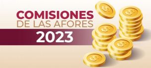 Comisiones de las Afores para 2023